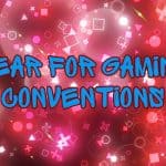 Gear for Gaming Conventions